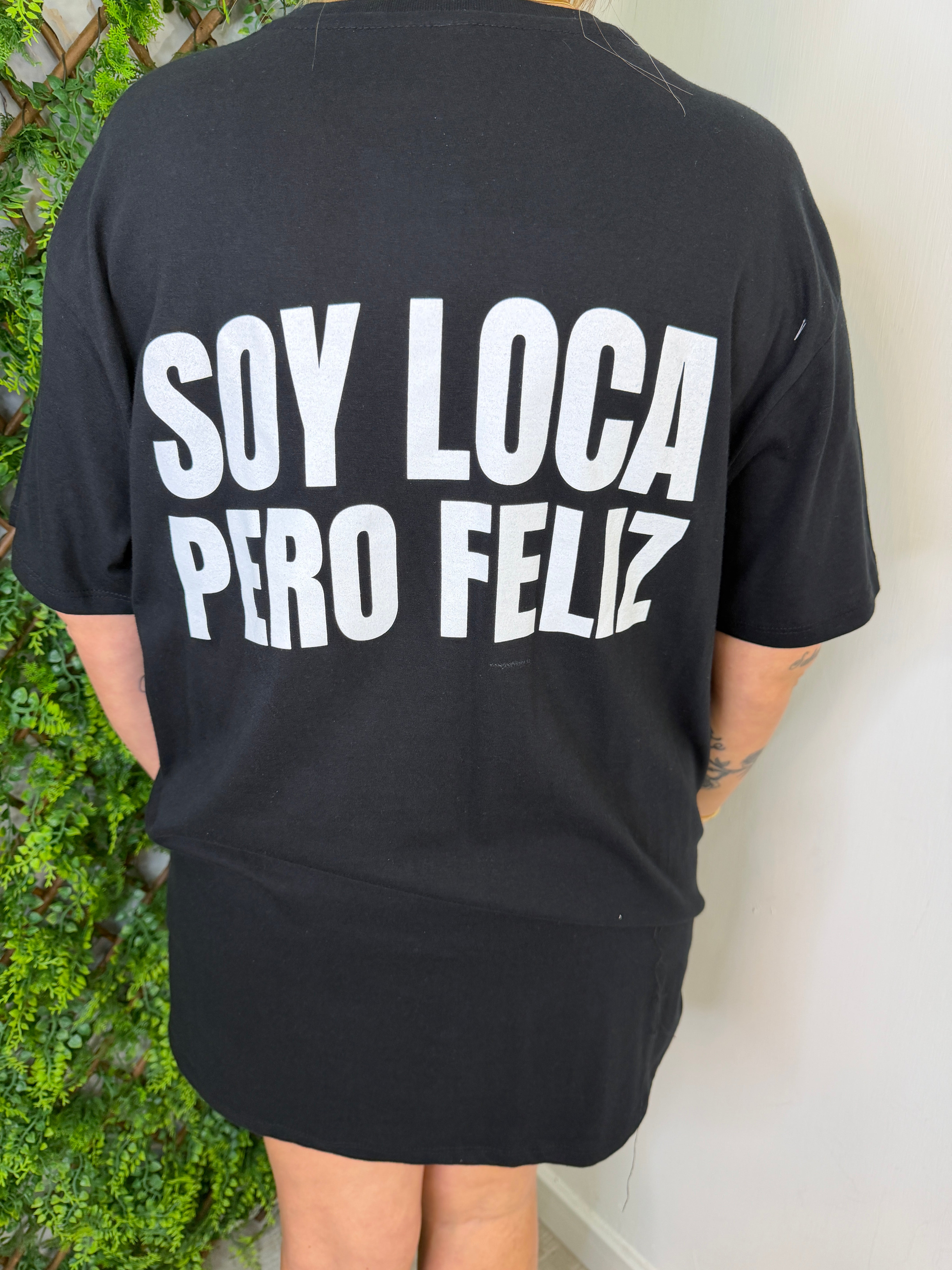 T-SHIRT “ SOY LOCA PERO FELIZ”