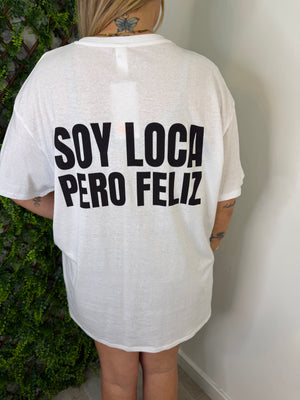 T-SHIRT “ SOY LOCA PERO FELIZ”